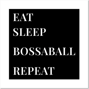 Eat, Sleep, Bossaball, Repeat Posters and Art